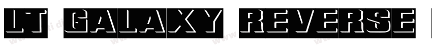 LT Galaxy Reverse Ex字体转换 LT Galaxy Reverse Ex字体转换